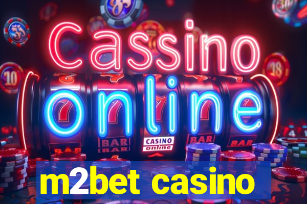 m2bet casino