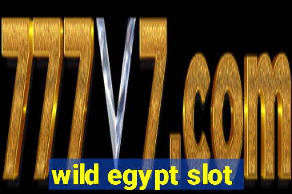 wild egypt slot