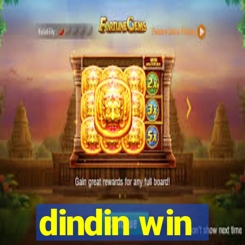 dindin win