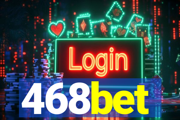 468bet