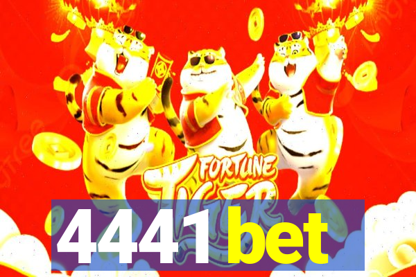 4441 bet