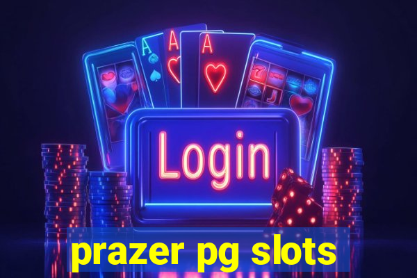 prazer pg slots