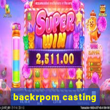 backrpom casting