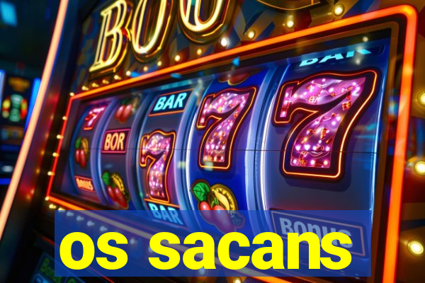 os sacans