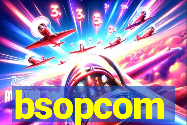 bsopcom