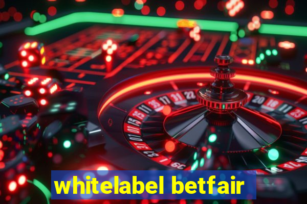 whitelabel betfair