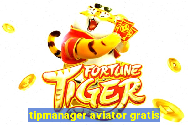 tipmanager aviator gratis