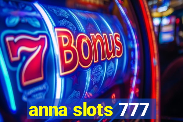 anna slots 777