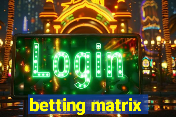 betting matrix