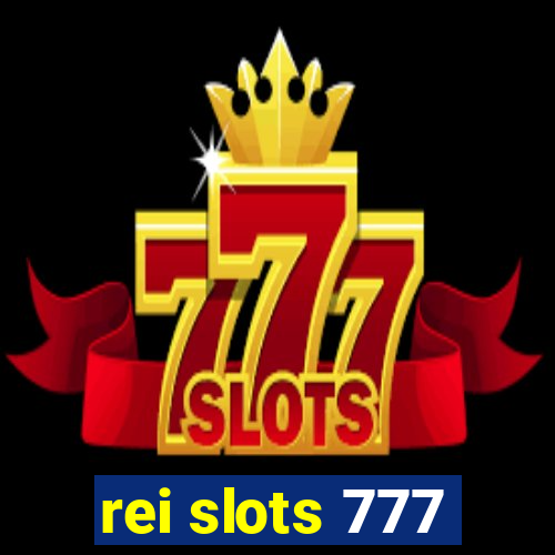 rei slots 777