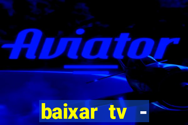 baixar tv - futebol ao vivo