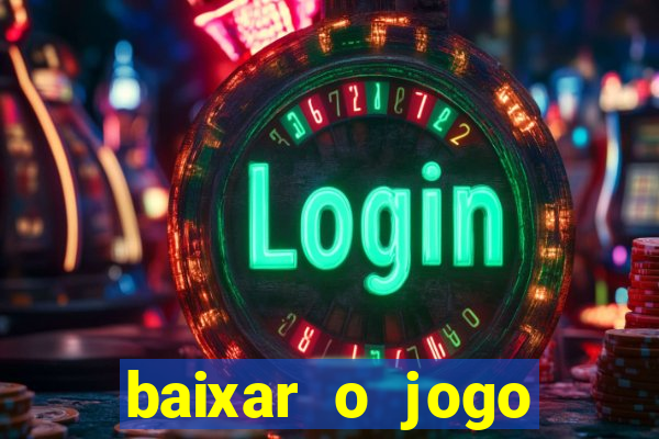 baixar o jogo fortune tiger