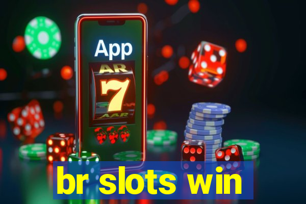 br slots win