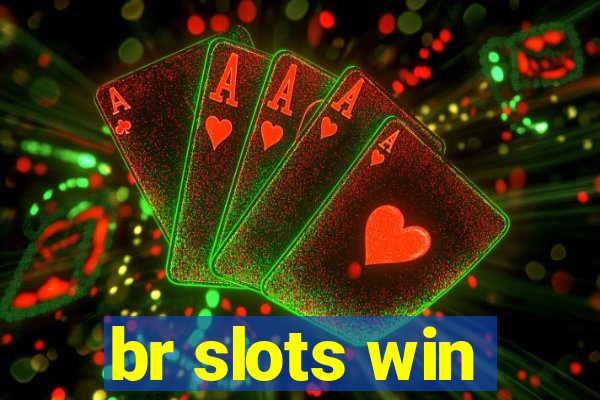 br slots win