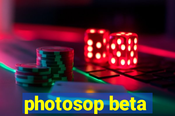 photosop beta