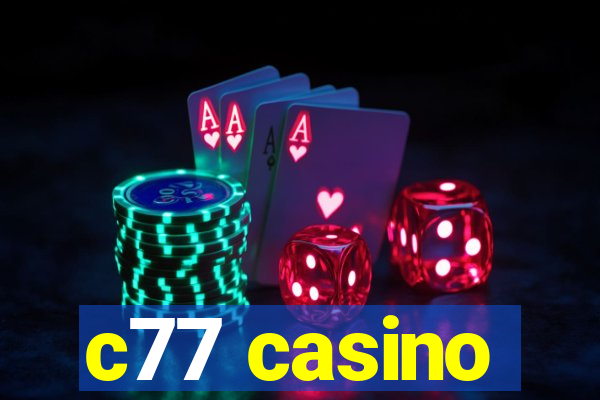 c77 casino