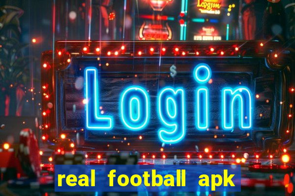 real football apk dinheiro infinito