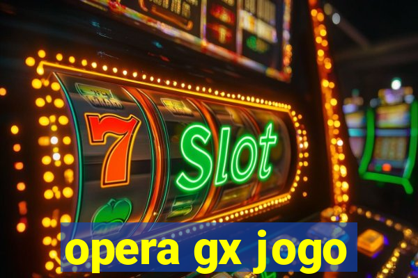 opera gx jogo