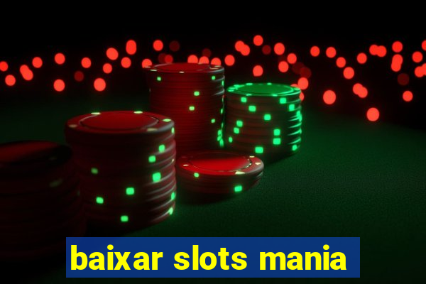 baixar slots mania