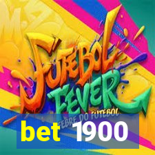 bet 1900