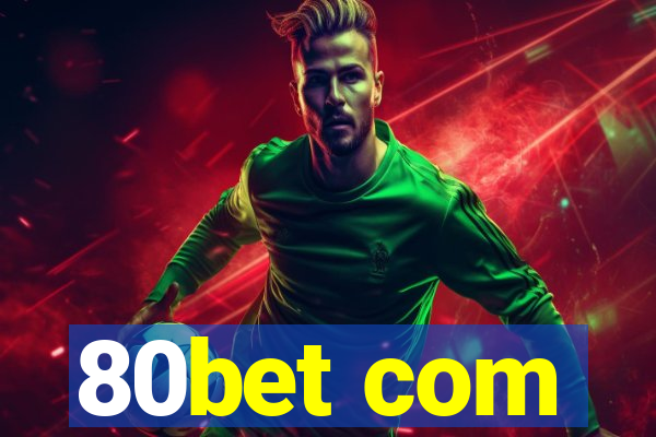 80bet com