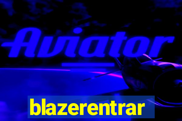 blazerentrar