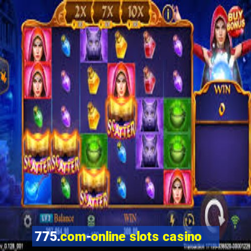 775.com-online slots casino