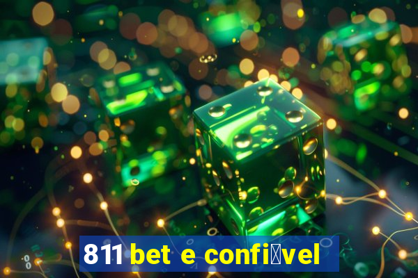 811 bet e confi谩vel