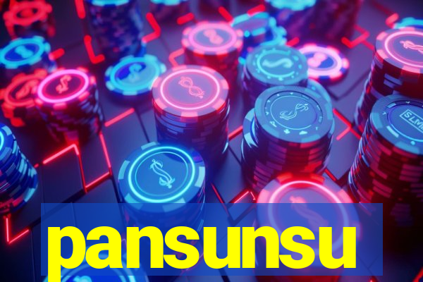 pansunsu