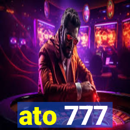 ato 777