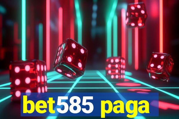 bet585 paga