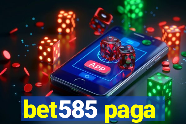 bet585 paga