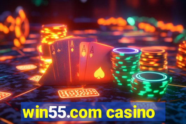 win55.com casino