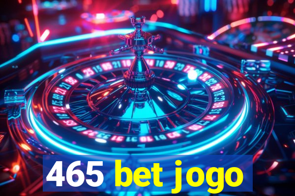 465 bet jogo