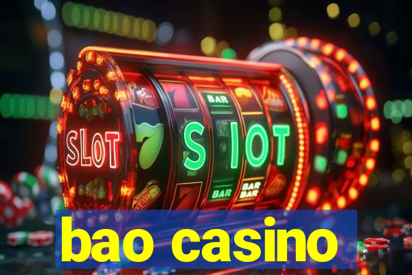 bao casino