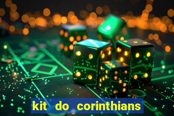 kit do corinthians dls 2019