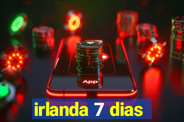 irlanda 7 dias