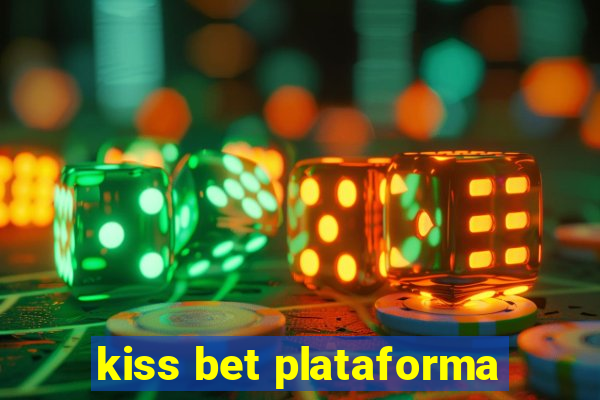 kiss bet plataforma