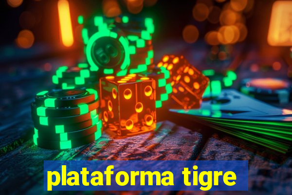 plataforma tigre