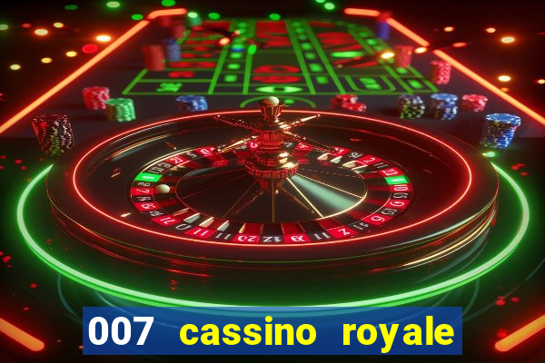 007 cassino royale dublado download