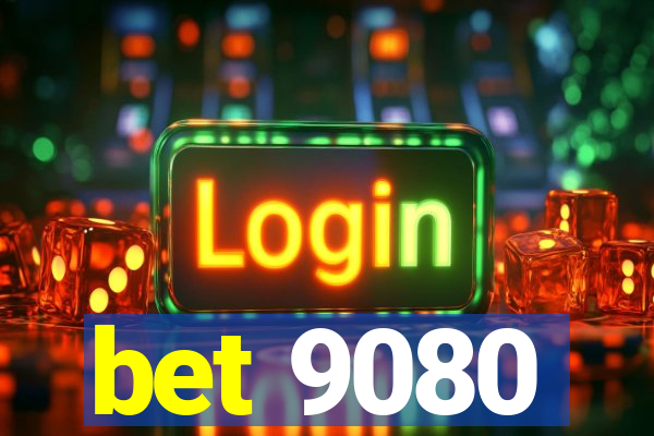 bet 9080