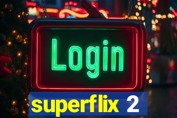 superflix 2