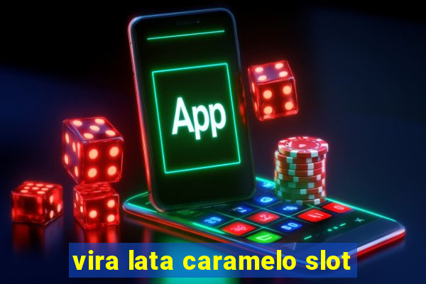 vira lata caramelo slot