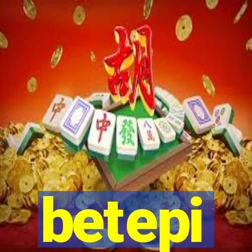 betepi