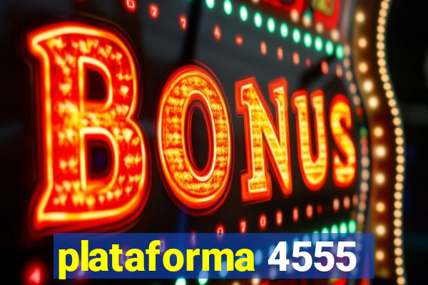 plataforma 4555