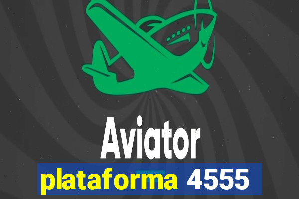 plataforma 4555