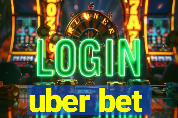 uber bet