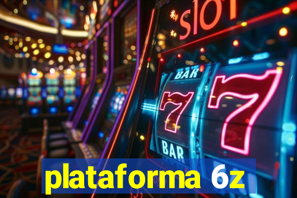 plataforma 6z