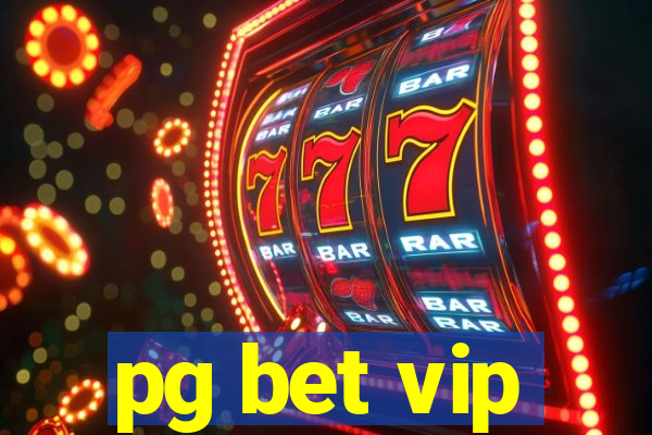 pg bet vip