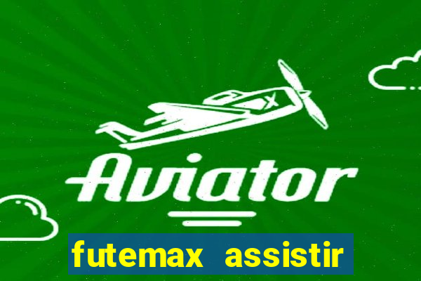 futemax assistir real madrid